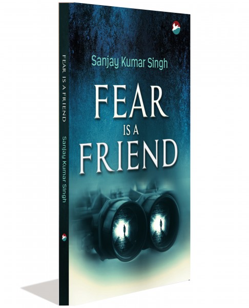 Fear is a Friend