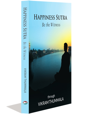 Happiness Sutra: Be the Witness