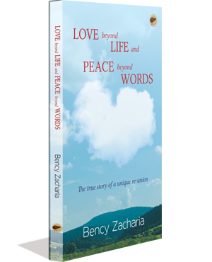 Love Beyond Life and Peace Beyond Words: The True Story of a Unique Re-union