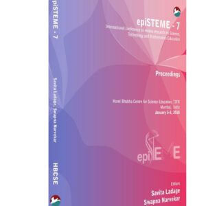 EPISTEME - 7: International Conference to Review Research on Science, Technology and Mathematics Education