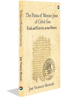 The Fama of Menino Jesus of Colvá, Goa: Faith and Festivity across History