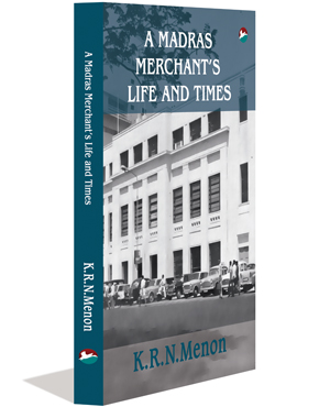 A Madras Merchant’s Life and Times