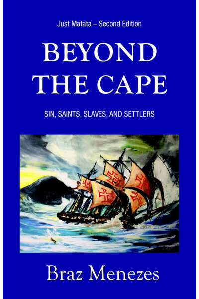 Beyond the Cape: Sin, Saints, Slaves, and Settlers (The Matata Trilogy) (Volume 1)